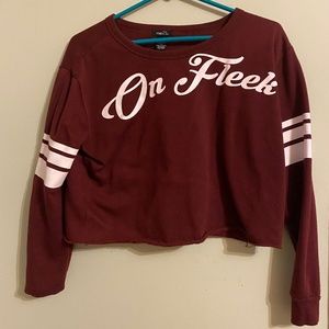 "On Fleek" Rue 21 cropped sweate